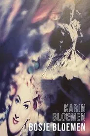 Karin Bloemen: Bosje Bloemen movie poster