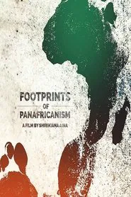 Footprints of Pan-Africanism movie poster