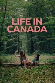 Life in Canada movie poster