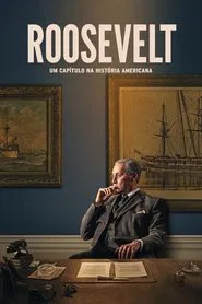 Poster da série Roosevelt: Um Capítulo na História Americana