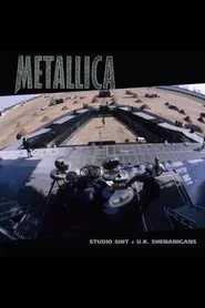 Metallica: Studio Shit + U.K. Shenanigans movie poster