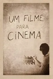 Um Filme para Cinema movie poster