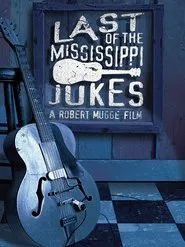 Last of the Mississippi Jukes movie poster