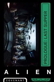 Alien: Covenant - Prologue: Last Supper movie poster