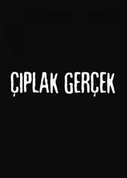 Çıplak Gerçek tv show poster