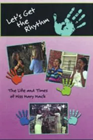 Poster do filme Let’s Get the Rhythm: The Life and Times of Miss Mary Mack