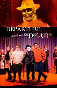 Departure with the Dead movie poster