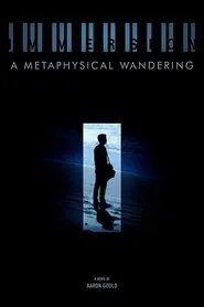 Immersion: A Metaphysical Wandering movie poster