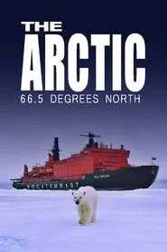 The Arctic: 66.5 Degrees North movie poster