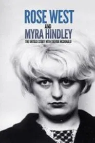 Rose West and Myra Hindley - The Untold Story movie poster