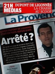 21h médias : Xavier Dupont de Ligonnès, la chasse au scoop movie poster