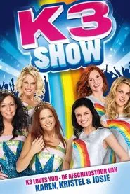 K3 Show: De Afscheidstour van Karen, Kristel & Josje movie poster
