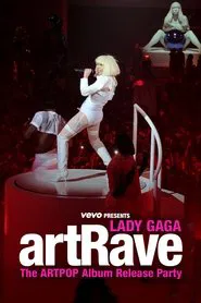 Vevo Presents: Lady Gaga - artRave movie poster
