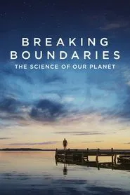 Breaking Boundaries: The Science of Our Planet movie poster
