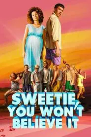 Sweetie, You Won't Believe It movie poster