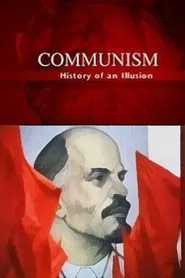 Communism: History of an Illusion tv show poster