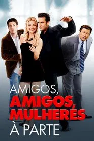 Poster do filme Amigos, Amigos, Mulheres à Parte