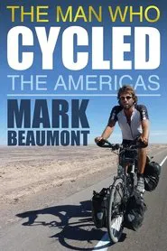 The Man Who Cycled The Americas tv show poster