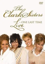Poster do filme The Clark Sisters: Live - One Last Time