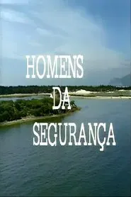 Os Homens da Segurança tv show poster