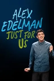 Alex Edelman: Just for Us movie poster