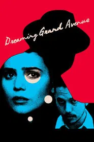Poster do filme Dreaming Grand Avenue