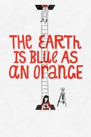 The Earth Is Blue as an Orange movie poster