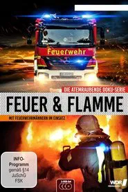 Feuer & Flamme – Mit Feuerwehrmännern im Einsatz tv show poster