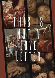 This Is Not A Love Letter movie poster