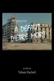Poster do filme Beirut! Not Enough Death to Go Round