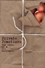 Private Practices: The Story of a Sex Surrogate movie poster