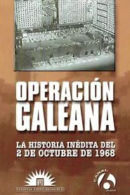 Operation Galeana: The Unpublished Story of October 2nd, 1968 movie poster
