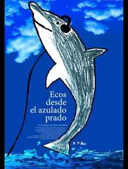 Ecos Desde el Azulado Prado movie poster
