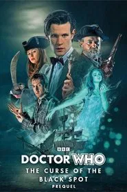 Doctor Who: The Curse of the Black Spot Prequel movie poster