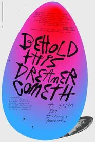 Behold, This Dreamer Cometh movie poster