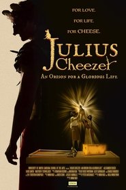 Julius Cheezer: An Orison for a Glorious Life movie poster