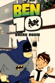 Poster do filme Ben 10: Break Room