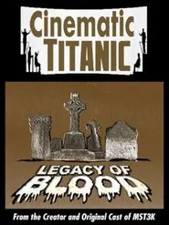 Cinematic Titanic: Legacy of Blood movie poster