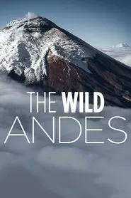 The Wild Andes tv show poster