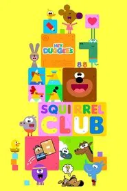 Hey Duggee's Squirrel Club tv show poster