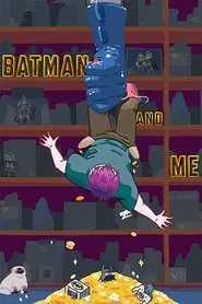 Batman and Me movie poster