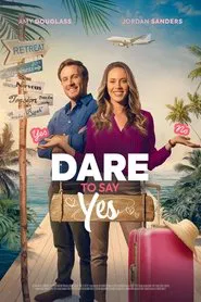 Dare to Say Yes movie poster