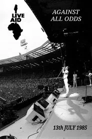 Live Aid Against All Odds movie poster
