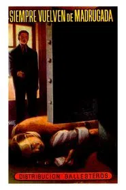 Siempre vuelven de madrugada movie poster