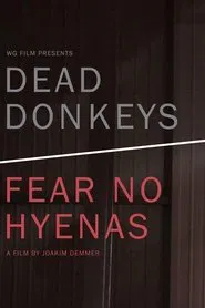 Poster do filme Dead Donkeys Fear No Hyenas