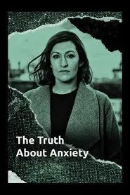 The Truth About Anxiety movie poster
