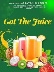 Poster do filme Got the Juice