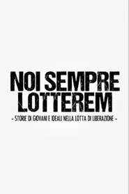 Noi sempre lotterem movie poster
