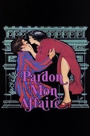 Pardon Mon Affaire movie poster