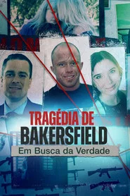 Poster da série Tragédia de Bakersfield: Em Busca da Verdade